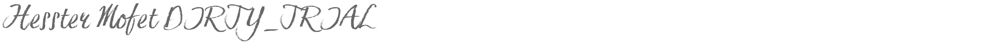 Hesster Moffett Hesster Mofet DIRTY_TRIAL.ttf font preview